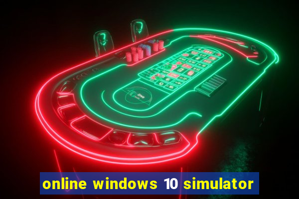 online windows 10 simulator